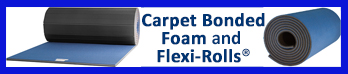 Carpet Bonded Foam and Flexi-Rolls